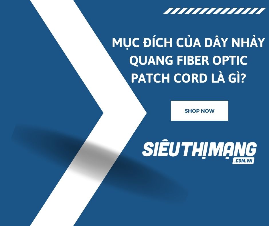 Mục đích của dây nhảy quang fiber optic patch cord là gì? Mục đích của dây nhảy quang fiber optic patch cord là gì?