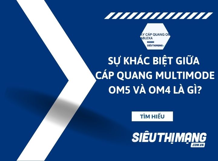Sự khác biệt giữa cáp quang multimode om5 và om4 là gì?