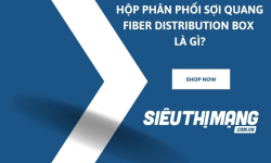 Hộp phân phối sợi quang Fiber Distribution Box là gì?