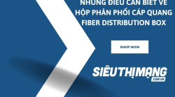 Những điều cần biết về hộp phân phối cáp quang Fiber Distribution Box