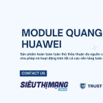 Module Huawei chính hãng