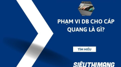 Phạm vi dB cho cáp quang là gì?
