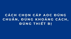 Cách Chọn Cáp AOC Đúng Chuẩn, Đúng Khoảng Cách, Đúng Thiết Bị